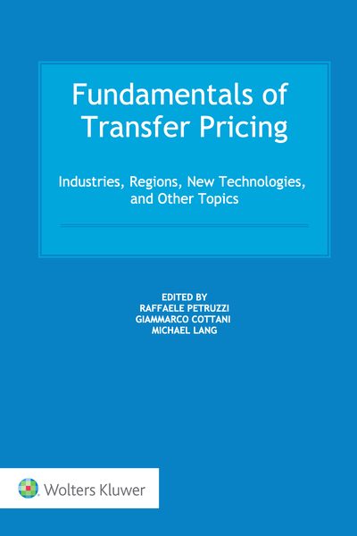 Fundamentals of Transfer Pricing: Industries, Regions, New Technologies, and Other Topics
