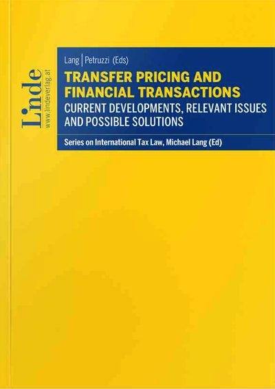 Transfer Pricing and Financing: Current Developments, Relevant Issues and Possible Solutions